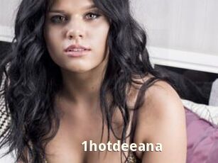 1hotdeeana
