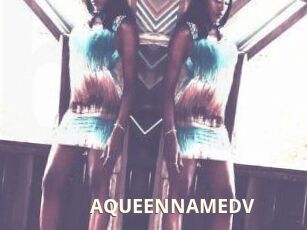 AQUEENNAMEDV