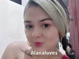Alanaloves