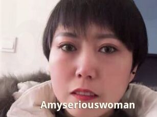 Amyseriouswoman