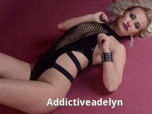 Addictiveadelyn