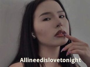 Allineedislovetonight