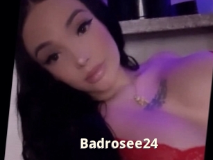 Badrosee24