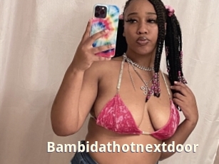 Bambidathotnextdoor