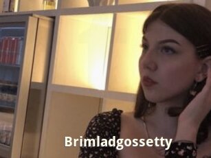 Brimladgossetty