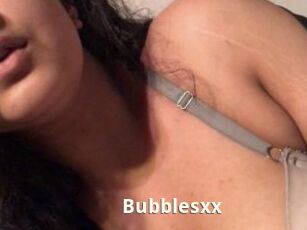 Bubblesxx