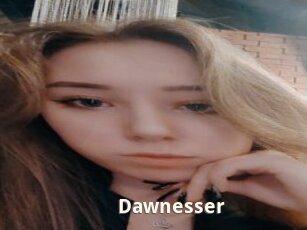Dawnesser
