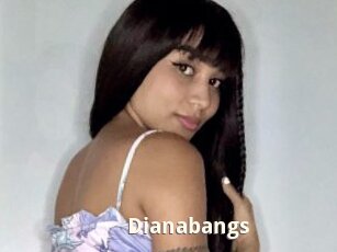 Dianabangs