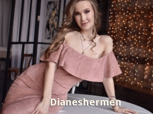 Dianeshermen