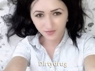 Dirtydrug