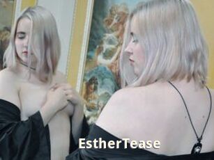 EstherTease