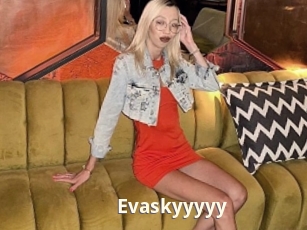 Evaskyyyyy