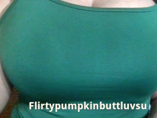 Flirtypumpkinbuttluvsu