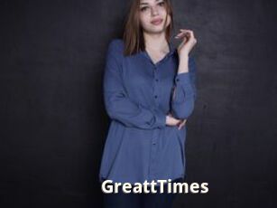 GreattTimes