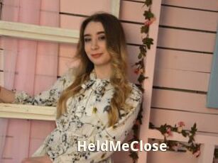 HeldMeClose