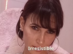 Irresistible