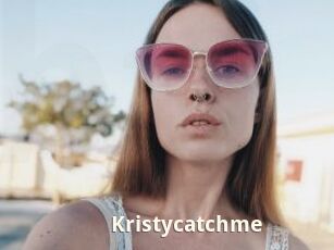 Kristycatchme