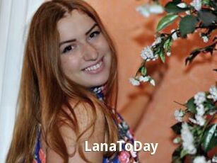 LanaToDay