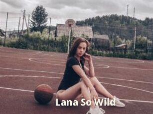 Lana_So_Wild
