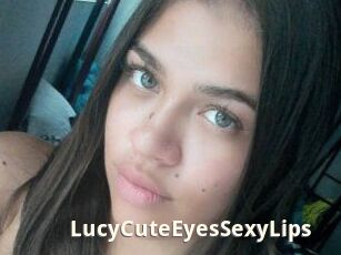 LucyCuteEyesSexyLips