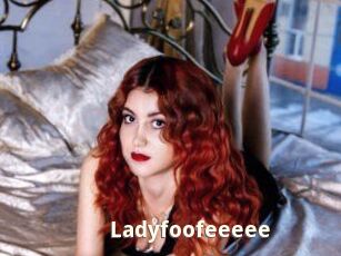Ladyfoofeeeee