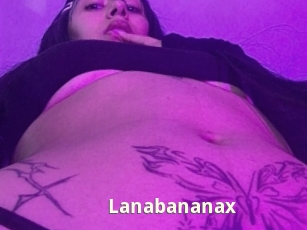Lanabananax