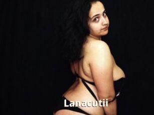 Lanacutii