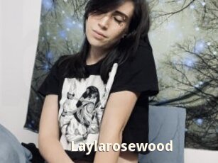 Laylarosewood