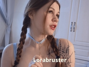 Lorabruster