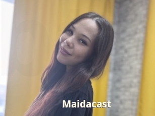 Maidacast