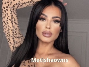 Metishaowns