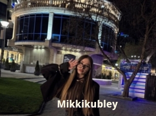 Mikkikubley