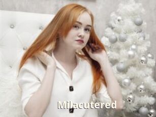 Milacutered