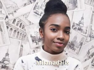 Milanadails