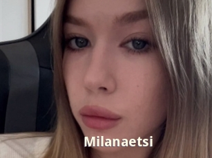 Milanaetsi