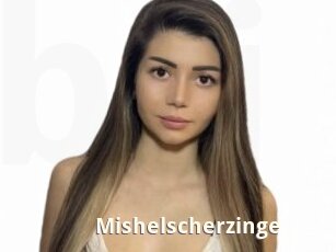 Mishelscherzinge