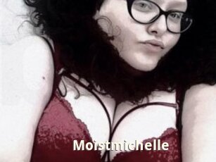 Moistmichelle