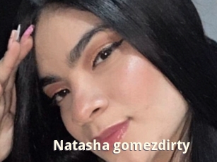 Natasha_gomezdirty