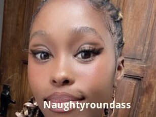 Naughtyroundass