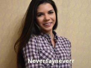 Neversayneverr