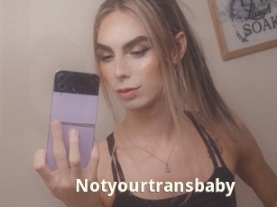 Notyourtransbaby