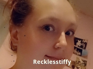 Recklesstiffy