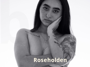 Roseholden