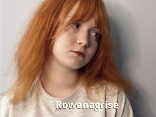 Rowenagrise