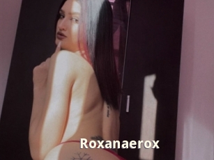 Roxanaerox