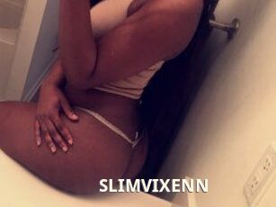 SLIMVIXENN