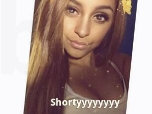 Shortyyyyyyyy