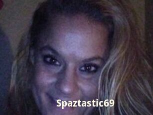 Spaztastic69