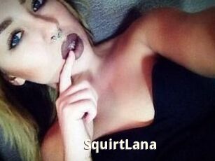 Squirt_Lana