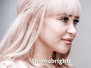 Shineubrightt